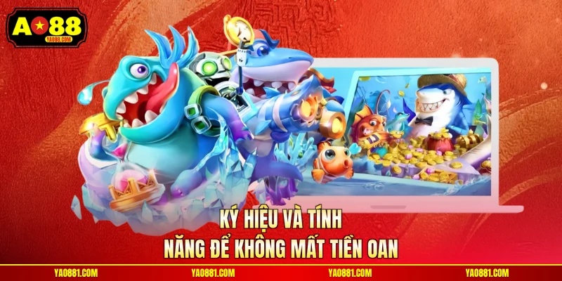 Ký hiệu và tính năng để không mất tiền oan
