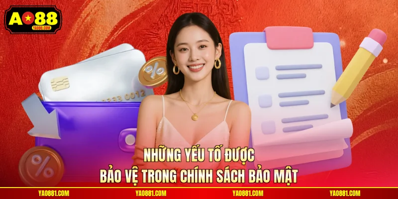 Những yếu tố được bảo vệ trong chính sách bảo mật