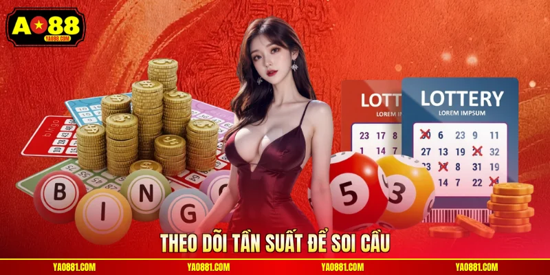 Theo dõi tần suất để soi cầu